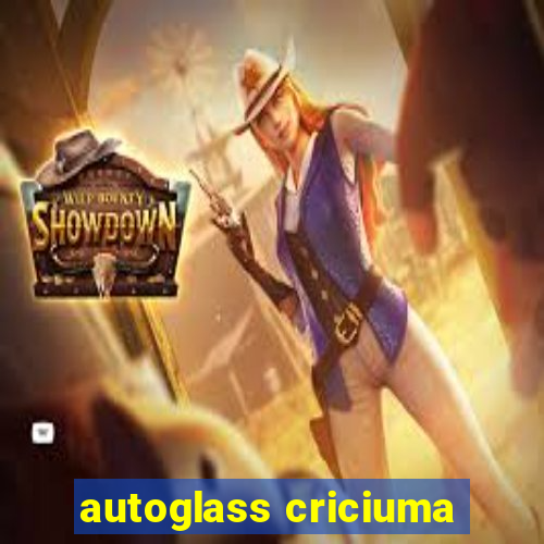 autoglass criciuma